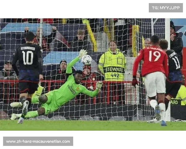 沙特追求奥纳纳球员希望留在曼联继续发展 沙特追求奥纳纳球员希望留在曼联继续发展